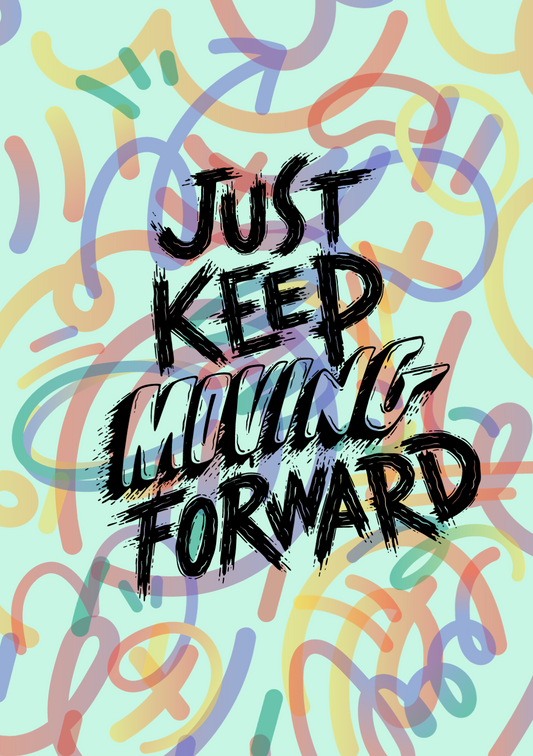 Just Keep Moving Forward - Notepads